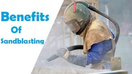 Benefits Of Sandblasting [What is Abrasive Blasting?]