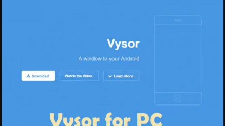 Vysor for PC Windows 10, 7, 8