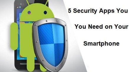 5 Security Apps You Need on Your Smartphone