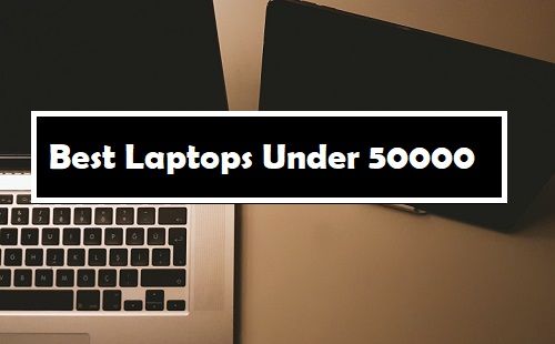 Best Laptops Under 50000 In India