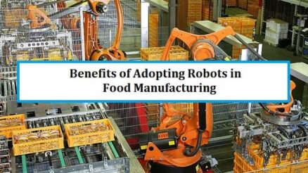Benefits of Adopting Robots in Food Manufacturing