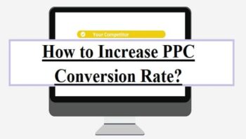 How to Increase PPC Conversion Rate?