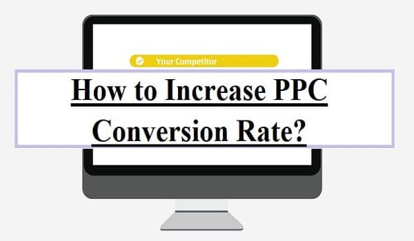 How to Increase PPC Conversion Rate