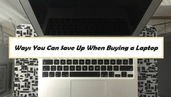 7 Ways You Can Save Up When Buying a Laptop