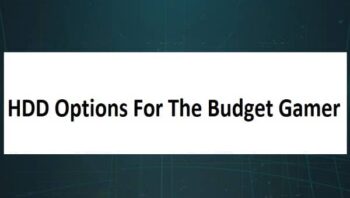 An Inkling Of Value: HDD Options For The Budget Gamer