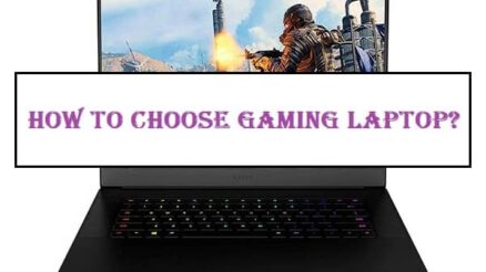 How To Choose Gaming Laptop? – Must Read Guide For Gamers
