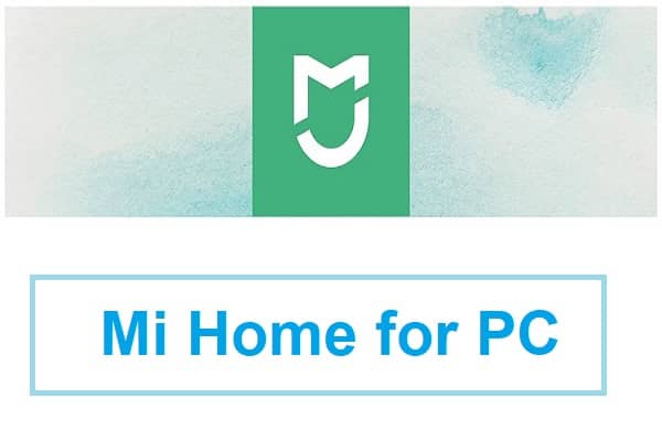 Mi Home for PC Windows 10