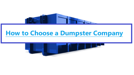How to Choose a Dumpster Company Near Me