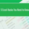 5 Excel Hacks You Need to Know