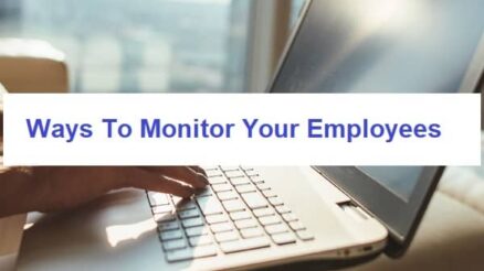 4 Ways To Monitor Your Employees Legally And Effectively