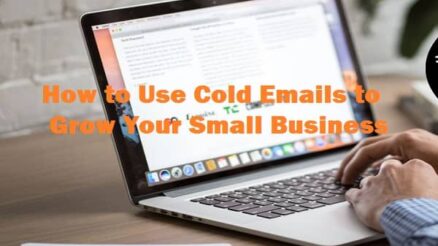 How to Use Cold Emails to Grow Your Small Business