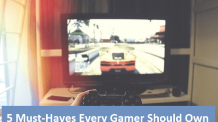 5 Must-Haves Every Gamer Should Own