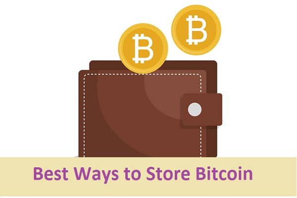 Best Ways to Store Bitcoin