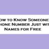 How to Know Someone’s Phone Number Just with Names for Free