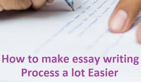 make essay writing process a lot easier
