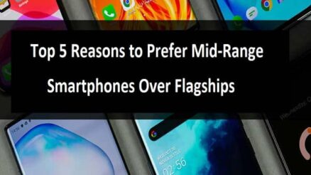 Top 5 Reasons to Prefer Mid-Range Smartphones Over Flagships
