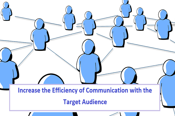Increase the Efficiency of Communication with the Target Audience