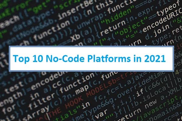 Top 10 No-Code Platforms in 2021