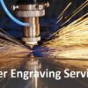 Laser Engraving Services
