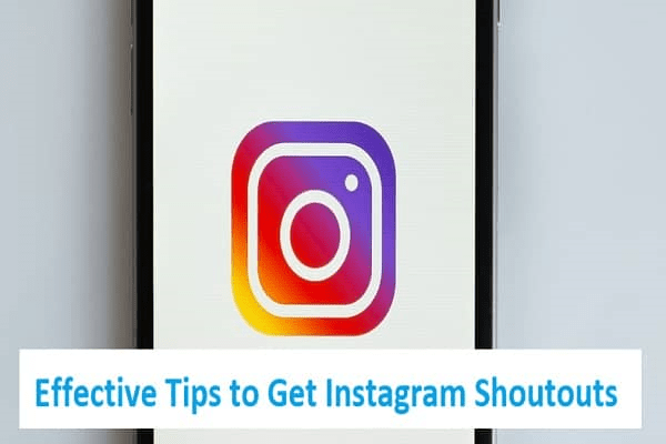 Effective Tips to Get Instagram Shoutouts