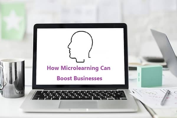 How Microlearning Can Boost Businesses