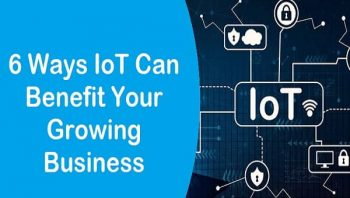 6 Ways IoT Can Benefit Your Growing Business