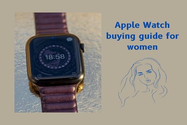Apple Watch buying guide for women