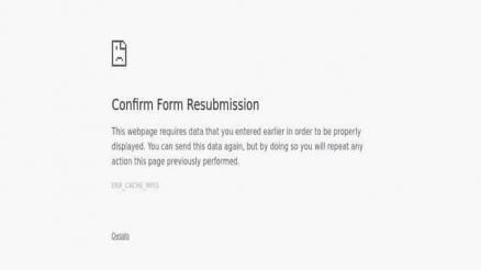 Confirm Form Resubmission (err_cache_miss) Error in Chrome