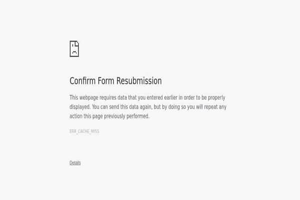 Confirm Form Resubmission (err_cache_miss) Error in Chrome