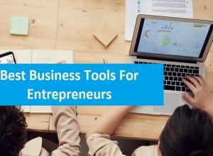 Best Business Tools For Entrepreneurs