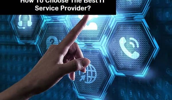 How To Choose The Best IT Service Provider