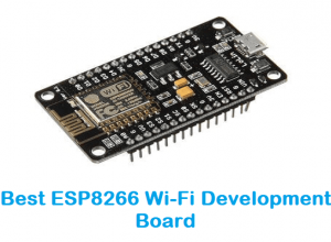 Best ESP8266 Wi-Fi Development Board