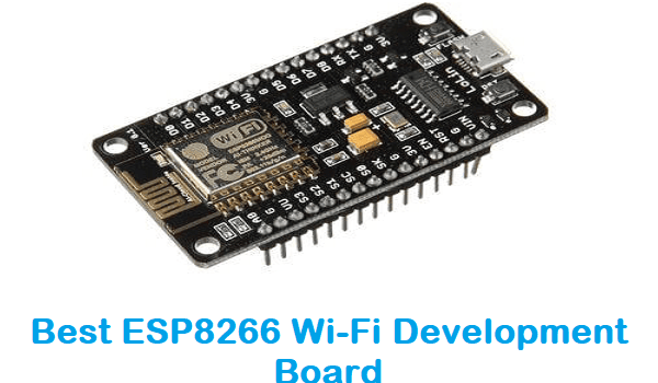Best ESP8266 Wi-Fi Development Board