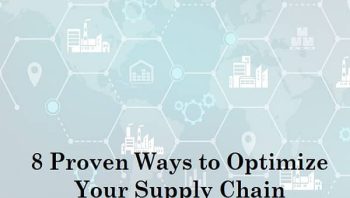 8 Proven Ways to Optimize Your Supply Chain