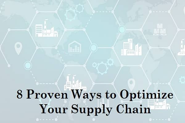 8 Proven Ways to Optimize Your Supply Chain