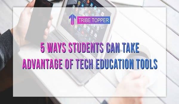 Advantage of Tech Education Tools
