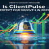 Is get ready bell:client pulse Perfect for Growth in 2025?