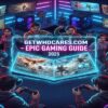 Getwhocares.com for Gamers – Epic Gaming Guide 2025