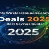 My WirelessCoupons.com Deals 2025 – Best Savings Guide!