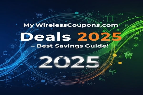 My WirelessCoupons.com Deals 2025 – Best Savings Guide!